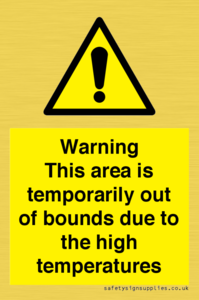 Warning This area is temporarily out of bounds due to the high temperatures